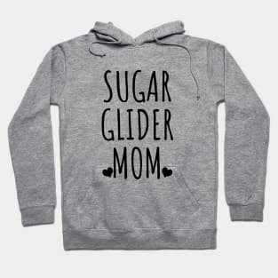 Sugar Glider Mom Hoodie